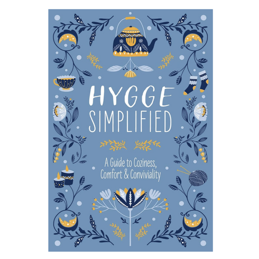 Hygge Simplified A Guide to Coziness, Comfort & Conviviality (9188862034207)