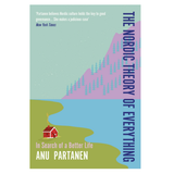 The Nordic Theory of Everything: In a Search of Better Life