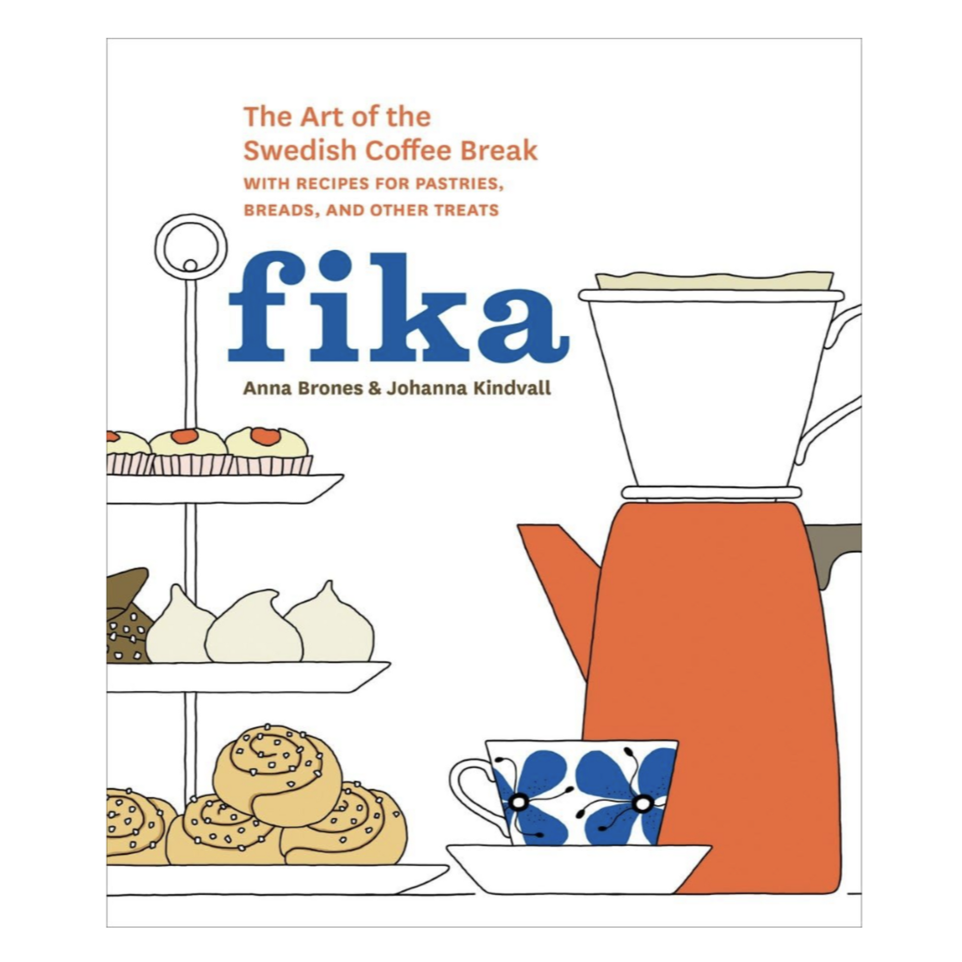Fika: The Art of The Swedish Coffee Break, with Recipes for Pastries, Breads and Other Treats (8868049944863)